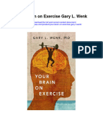 Your Brain On Exercise Gary L Wenk All Chapter