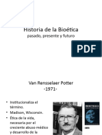 Clase 4. Historia de La Bioética (Pasado, Presente y Futuro)