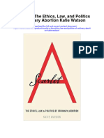 Download Scarlet A The Ethics Law And Politics Of Ordinary Abortion Katie Watson all chapter