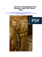 Elective Monarchy in Transylvania and Poland Lithuania 1569 1587 Felicia Rosu Full Chapter