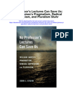 No Professors Lectures Can Save Us William Jamess Pragmatism Radical Empiricism and Pluralism Stuhr Full Chapter