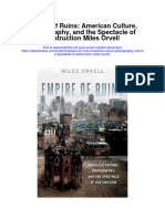 Download Empire Of Ruins American Culture Photography And The Spectacle Of Destruction Miles Orvell full chapter