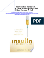 Download Insulin The Crooked Timber A History From Thick Brown Muck To Wall Street Gold Kersten T Hall full chapter