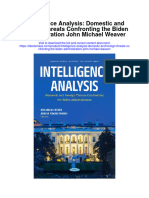 Intelligence Analysis Domestic and Foreign Threats Confronting The Biden Administration John Michael Weaver Full Chapter