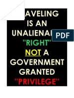 Traveling Is An Unalienable Right Not A Government Granted Privilege