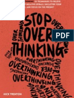 Stop Overthinking - 23 Teknik Meredakan Stres, Menghentikan Spiral Negatif, Merapikan Pikiran, Dan Fokus Pada Saat Ini