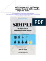 Simple The Inner Game of Ophthalmic Practice Success Second Edition John Brigham Pinto All Chapter