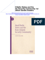Small Baltic States and The Euro Atlantic Security Community 1St Ed Edition Sandis Sraders All Chapter
