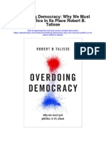 Download Overdoing Democracy Why We Must Put Politics In Its Place Robert B Talisse full chapter