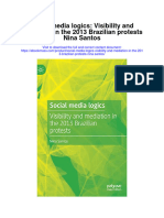 Social Media Logics Visibility and Mediation in The 2013 Brazilian Protests Nina Santos All Chapter