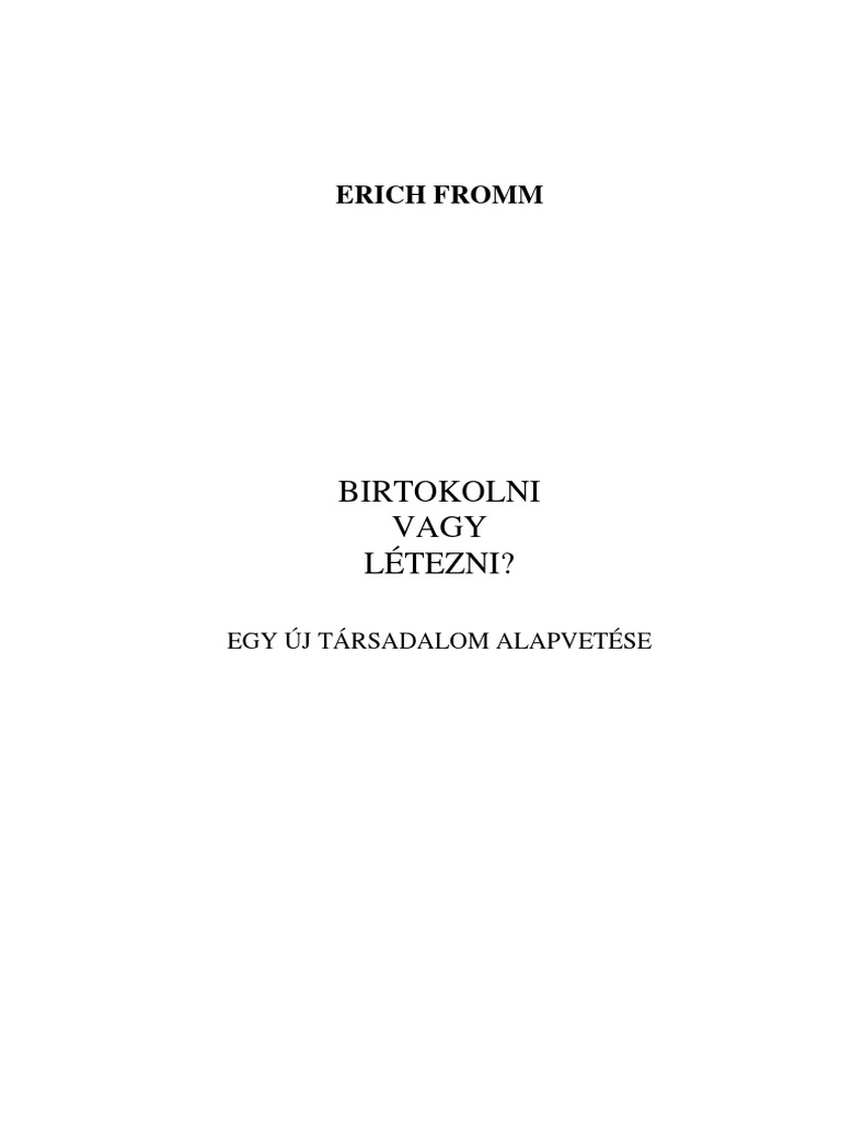 Fromm - Birtokolni Vagy Létezni | PDF
