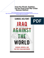 Iraq Against The World Saddam America and The Post Cold War Order Samuel Helfont Full Chapter