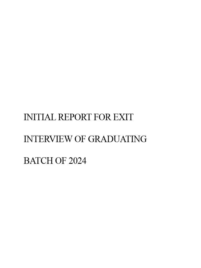 Initial report for exit interview of graduating batch of 2024 pdf