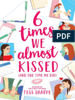 6 Times We Almost Kissed and One Time We Did Tess Sharpe