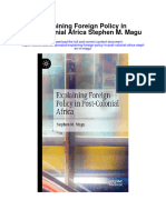 Explaining Foreign Policy in Post Colonial Africa Stephen M Magu Full Chapter