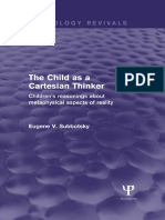 (Psychology Revivals Ser.) Eugene v. Subbotsky - The Child As A Cartesian Thinker - Children's Reasonings About Metaphysical Aspects of Reality-Taylor & Francis Group (2015)