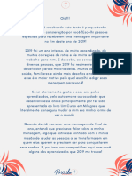 Olá!!! Se você está recebendo este texto é porque tenho muito amor e consieração por você! Escolhi pessoas especiais para receberem uma mensagem importante no fim deste ano de 2019! 2019 foi um ano inten (1)