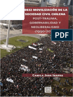 (Des) Movilización de La Sociedad Civil Chilena. Post-Trauma, Gobernabilidad y Neoliberalismo (1990-2010) - Camila Jara Ibarra