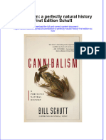 Cannibalism A Perfectly Natural History First Edition Schutt Full Chapter