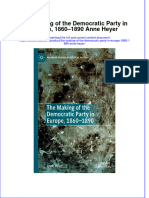 The Making Of The Democratic Party In Europe 1860 1890 Anne Heyer  ebook full chapter