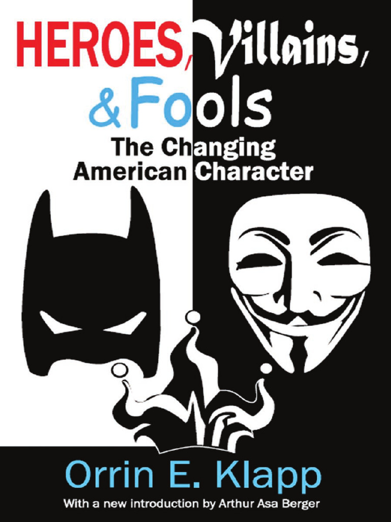 Heroes Villains and Fools The Changing American Character 201302 | PDF ...