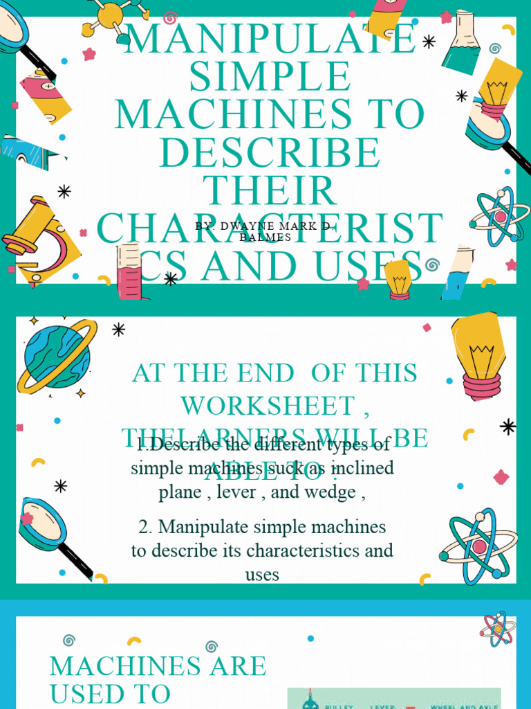 MAnipulate Simple Machines To Describe Their Characteristics and Uses PDF
