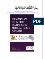 Riemannian Geometric Statistics In Medical Image Analysis Pennec X Ed full download chapter