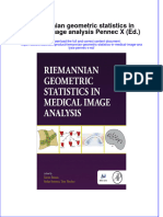 Riemannian Geometric Statistics in Medical Image Analysis Pennec X Ed Full Download Chapter