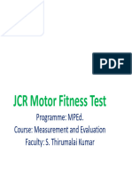 JCR Motor Fitness Test: Programme: Mped. Course: Measurement and Evaluation Faculty: S. Thirumalai Kumar
