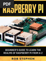 Raspberry Pi Beginner's Guide To Learn The Realms of Raspberry Pi From A-Z (Stephen, Rob) (Z-Library)