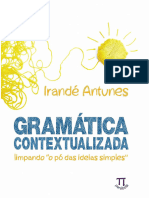 Gramática contextualizada, limpando o pó das ideias simples - Irandé Antunes