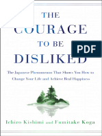 The Courage To Be Disliked - How To Change Your Life and Achieve Real Happiness - Ichiro Kishimi Fumitake Koga - 2017 - Allen & Unwin - 9781760630492 - Anna's Archive