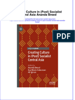 Creating Culture in Post Socialist Central Asia Ananda Breed Full Chapter