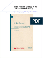 Crying Forests Political Ecology in The DPRK 1St Edition Liu Jinlong Full Chapter