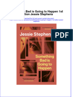 Something Bad Is Going To Happen 1St Edition Jessie Stephens Full Download Chapter