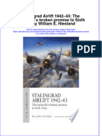 Stalingrad Airlift 1942 43 The Luftwaffes Broken Promise To Sixth Army William E Hiestand Full Download Chapter