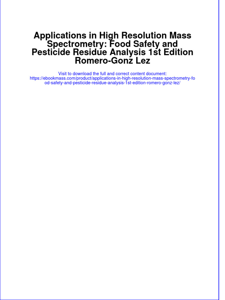 Applications in High Resolution Mass Spectrometry Food Safety and Pesticide Residue Analysis 1St