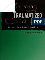 Working With Traumatized Children - A Handbook For Healing - Brohl, Kathryn - 1996