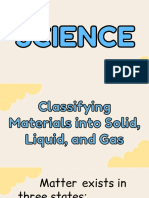 SCI - Q3 - Classifying Materials Into Solid, Liquid, and Gas