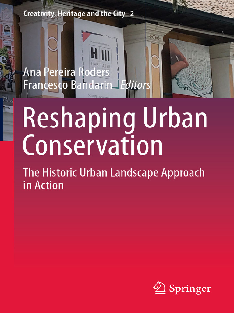 Reshaping urban conservation the historic urban landscape approach in
