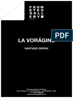 Santiago Sierra: La Vorágine