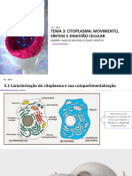 Tema 3 -Citoplasma Movimento Síntese e Digestão Celular