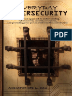 Everyday Cybersecurity A Practical Approach To Understanding Cybersecurity, Security Awareness, and Protecting Your Personal Information and Identity by Cox, Christopher