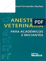Anestesia Veterinária para Acadêmicos e Iniciantes - José Fernando Ibañez - Editora Medvet