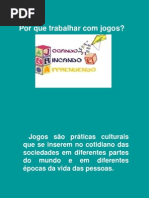 Por Que Trabalhar Com Jogos
