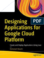 Designing Applications For Google Cloud Platform Create and Deploy Applications Using Java (Ashutosh Shashi)