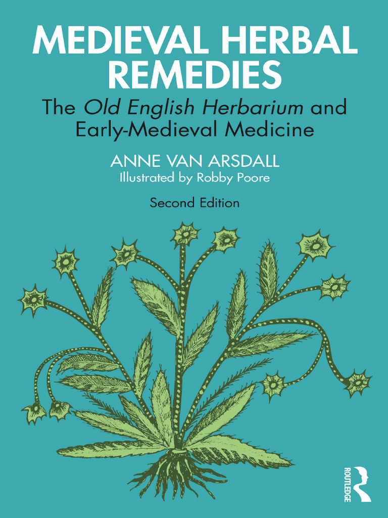 Anne van arsdall medieval herbal remedies the old english herbarium