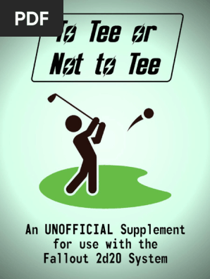 To Tee or Not to Tee - An Unofficial Supplement for Fallout 2d20