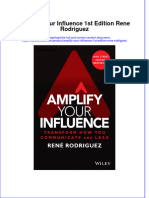 Free Download Amplify Your Influence 1St Edition Rene Rodriguez Full Chapter PDF