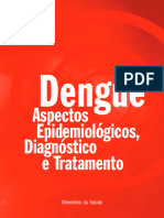 Dengue Aspectos Epidemiológicos, Diagnóstico e Tratamento - Dengue - Aspecto - Epidemiologicos - Diagnostico - Tratamento